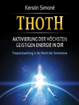 cover image of MEISTER THOTH--Aktivierung der höchsten geistigen Energie in dir (mit klangenergetischer Musik)